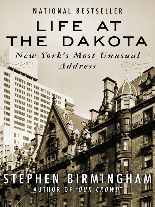 Title details for Life at the Dakota by Stephen Birmingham - Available